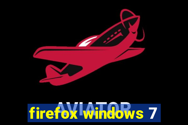 firefox windows 7